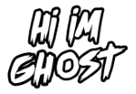 Hi I'm Ghost